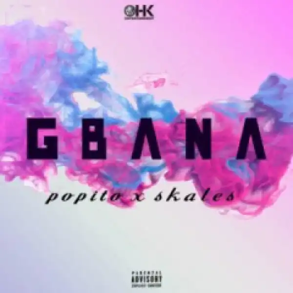 Popito - Gbana Ft. Skales
